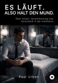 eBook: Es läuft. Also halt den Mund.