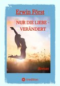 ebook: Nur die Liebe - verändert