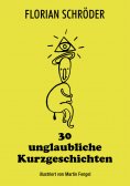 eBook: 30 unglaubliche Kurzgeschichten