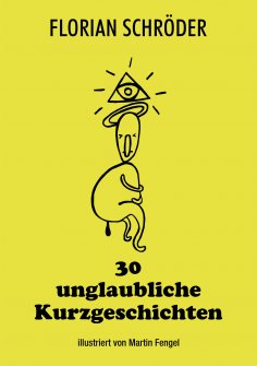 eBook: 30 unglaubliche Kurzgeschichten