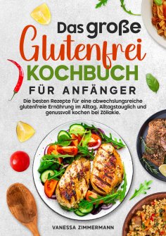 eBook: Das große Glutenfrei Kochbuch für Anfänger