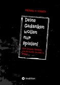 eBook: Deine Gedanken wollen nur spielen!