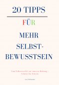 eBook: 20 Tipps für mehr Selbstbewusstsein