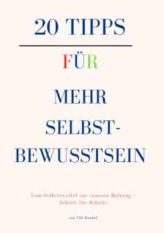 eBook: 20 Tipps für mehr Selbstbewusstsein