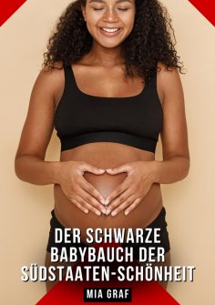 eBook: Der schwarze Babybauch der Südstaaten-Schönheit