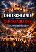 eBook: Deutschland in der Demokratiekrise