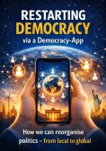 eBook: Restarting Democracy via a Democracy App