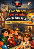 eBook: Five friends, four pranks, one headmaster