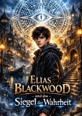 eBook: Elias Blackwood und das Siegel der Wahrheit