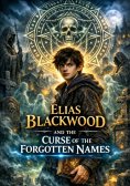 eBook: Elias Blackwood and the Curse of the Forgotten Names