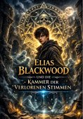 ebook: Elias Blackwood und die Kammer der verlorenen Stimmen