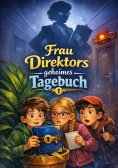 ebook: Frau Direktors geheimes Tagebuch