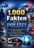 eBook: 1.000 Fakten über die Polizei