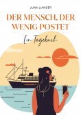 eBook: Der Mensch, der wenig postet