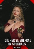 eBook: Die heiße Ehefrau im Spukhaus