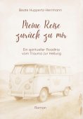 eBook: Meine Reise zurück zu mir