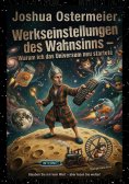 eBook: Werkseinstellungen des Wahnsinns