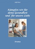 ebook: Kämpfen wir für Deine Gesundheit