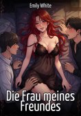 eBook: Die Frau meines Freundes