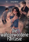 eBook: Die wahrgewordene Fantasie