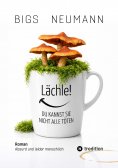 ebook: Lächle! DU KANNST SIE NICHT ALLE TÖTEN
