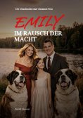 eBook: Emily - Im Rausch der Macht