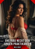 eBook: Ehefrau neckt den jungen Praktikanten