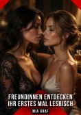 ebook: Freundinnen entdecken ihr erstes Mal lesbisch