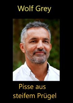 ebook: Pisse aus steifem Prügel