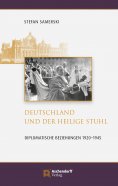 eBook: Deutschland und der Heilige Stuhl