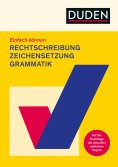 eBook: Einfach können - Rechtschreibung, Zeichensetzung und Grammatik