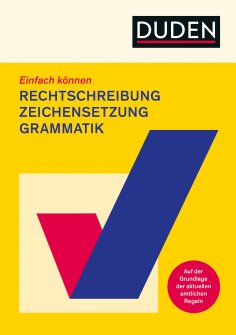 eBook: Einfach können - Rechtschreibung, Zeichensetzung und Grammatik