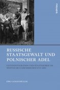 ebook: Russische Staatsgewalt und polnischer Adel