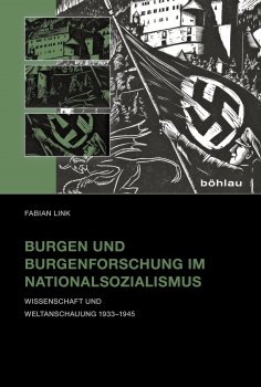 ebook: Burgen und Burgenforschung im Nationalsozialismus