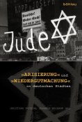 eBook: »Arisierung« und »Wiedergutmachung« in deutschen Städten