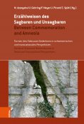 ebook: Erzählweisen des Sagbaren und Unsagbaren / Between Commemoration and Amnesia