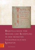 ebook: Darstellungen von Anfang und Schöpfung in der frühesten volkssprachlichen Literatur