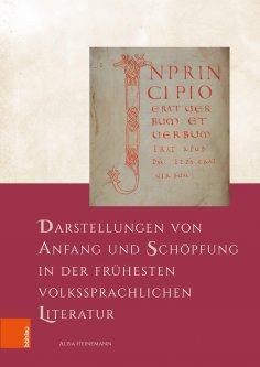 ebook: Darstellungen von Anfang und Schöpfung in der frühesten volkssprachlichen Literatur