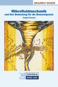 eBook: Mikrofluidmechanik und ihre Bedeutung für die Brauereipraxis