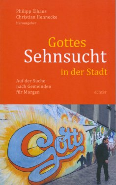 ebook: Gottes Sehnsucht in der Stadt