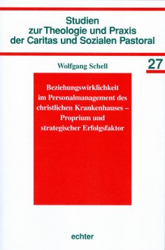 eBook: Beziehungswirklichkeit im Personalmanagement des christlichen Krankenhauses - Proprium und strategis
