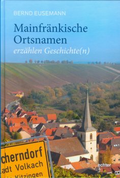 eBook: Mainfränkische Ortsnamen erzählen Geschichte(n)