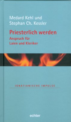 eBook: Priesterlich werden - Anspruch für Laien und Kleriker