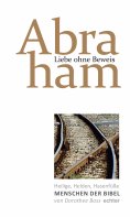 eBook: Liebe ohne Beweis: Abraham