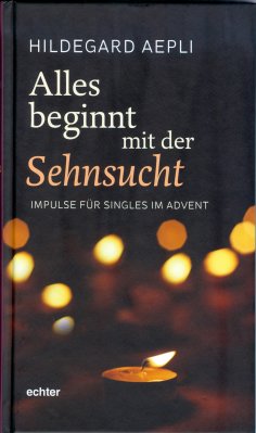 eBook: Alles beginnt mit der Sehnsucht