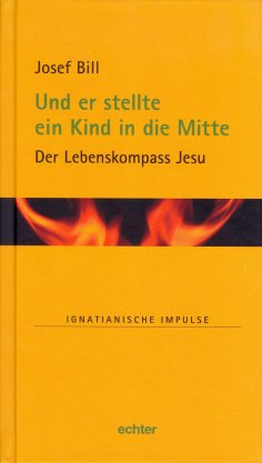 eBook: Und er stellte ein Kind in die Mitte