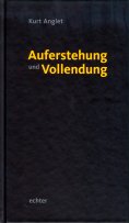 eBook: Auferstehung und Vollendung