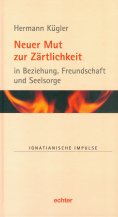 ebook: Neuer Mut zur Zärtlichkeit