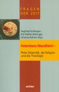 eBook: Peterchens Mondfahrt - Peter Sloterdijk, die Religion und die Theologie