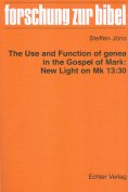 eBook: The use and function of genea in the Gospel of Mark: New Light on Mk 13:30